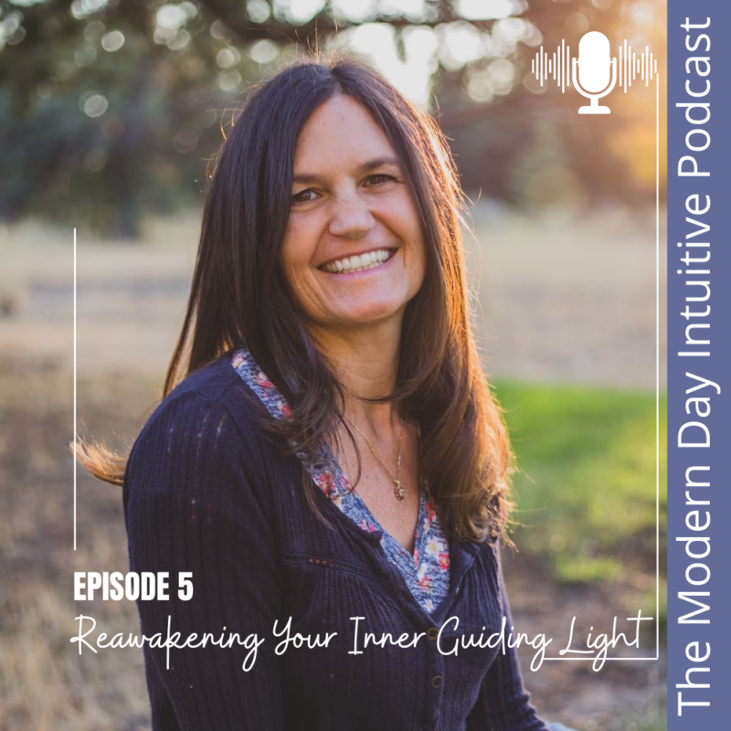 Episode 5: Reawakening Your Inner Guiding Light