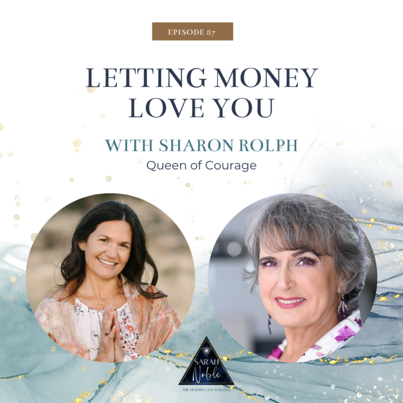 Episode 87: Letting Money Love You with Sharon Rolph