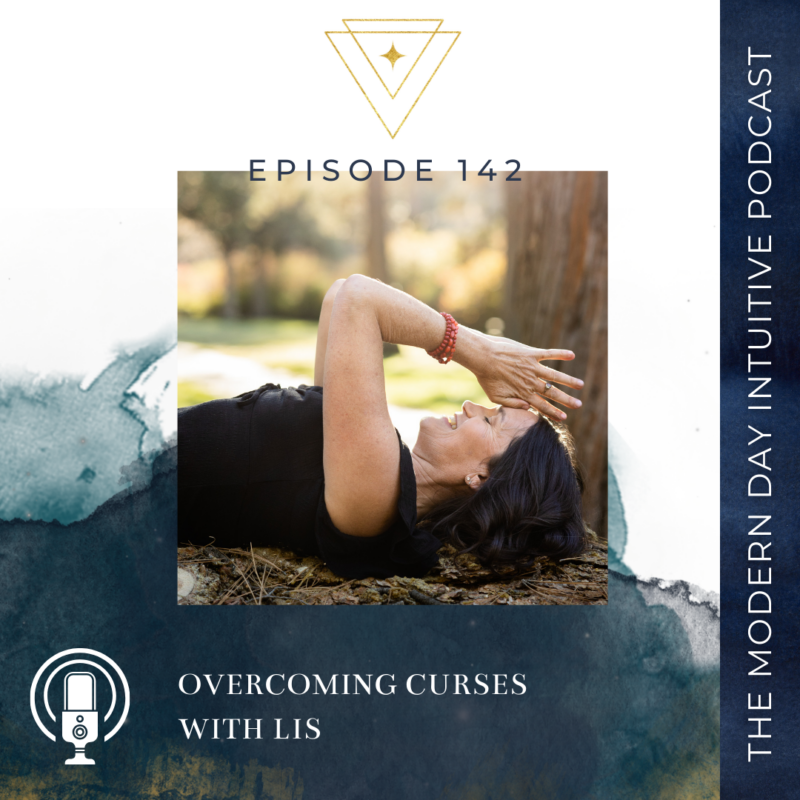 Episode 142: Overcoming Curses With Lis