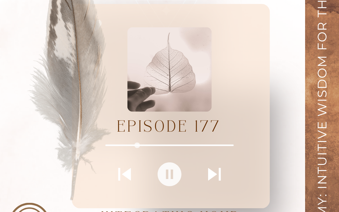 Episode 177: Integrating Your Spiritual Practice by Merging “Being” With “Doing” With Adriane